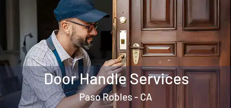 Door Handle Services Paso Robles - CA