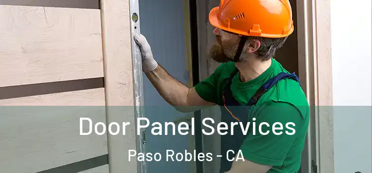 Door Panel Services Paso Robles - CA