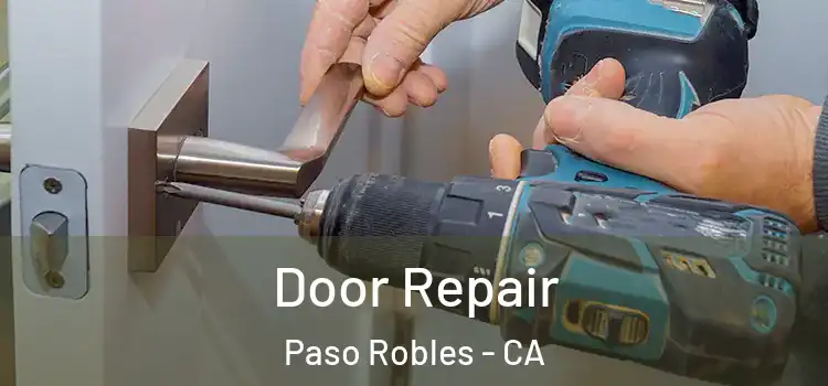 Door Repair Paso Robles - CA
