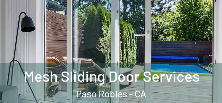 Mesh Sliding Door Services Paso Robles - CA