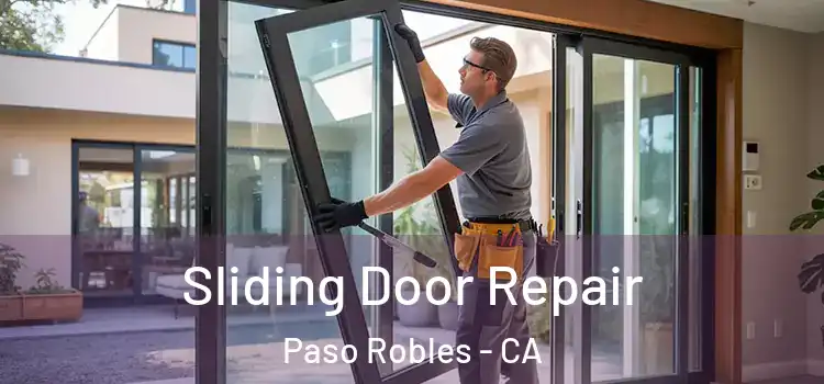 Sliding Door Repair Paso Robles - CA
